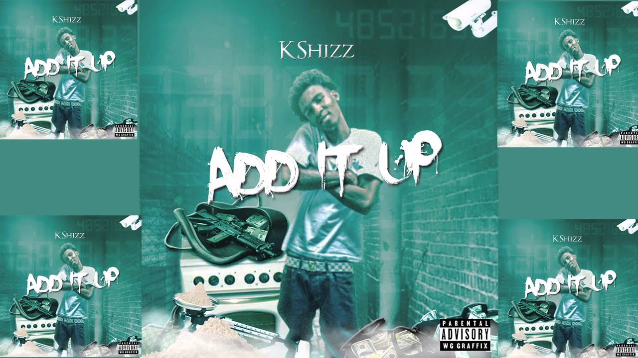 kSHIZZ  Add It Up audio ( South Side Harrisburg)