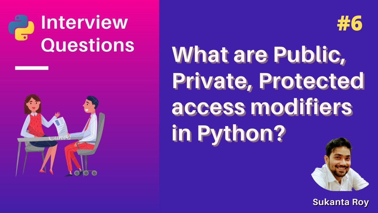 What are Access modifiers | Public, Protected, Private in Python | Python Interview Questions #6