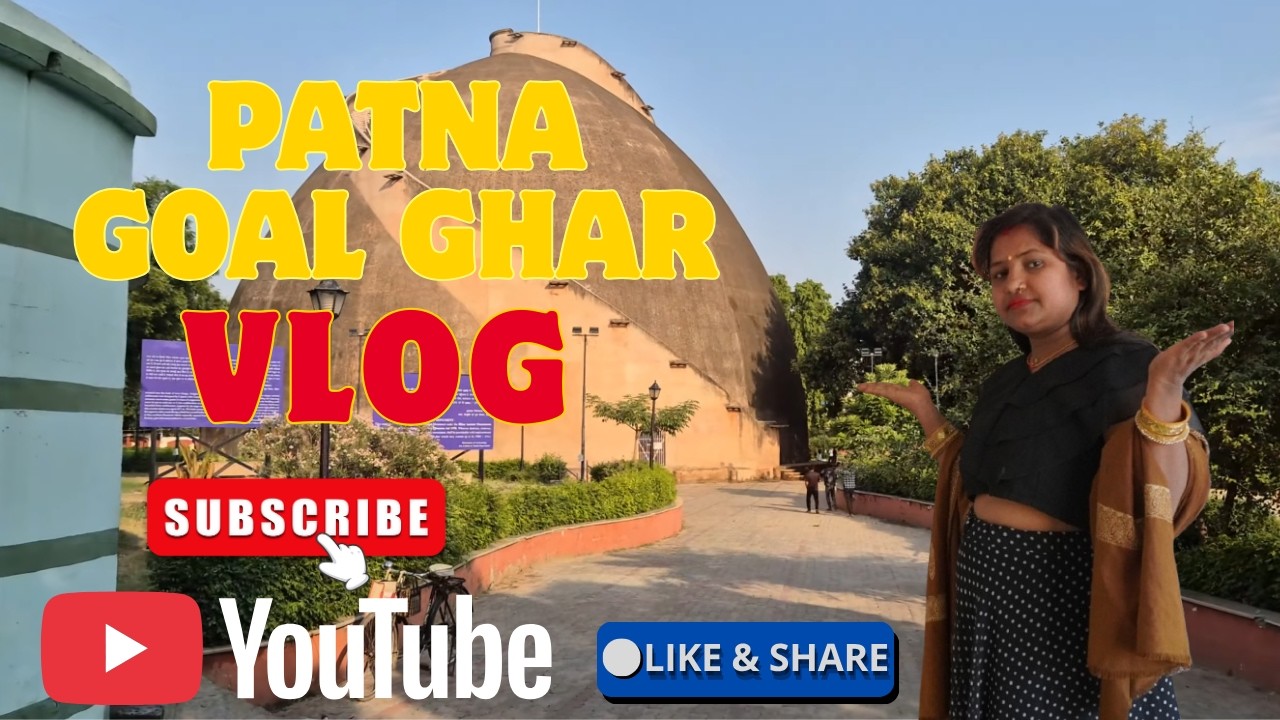 Patna Goal Ghar Vlog #pujamrvikash #patna #goalghar