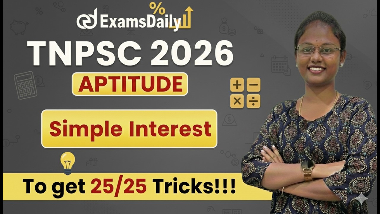 TNPSC 2026 - Aptitude - SIMPLE INTEREST - Important Sums with Explanation