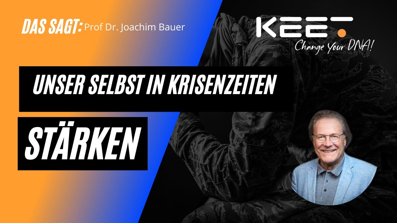 59v Prof Dr Joachim Bauer - Wie stärken wir unser Selbst in Krisenzeiten