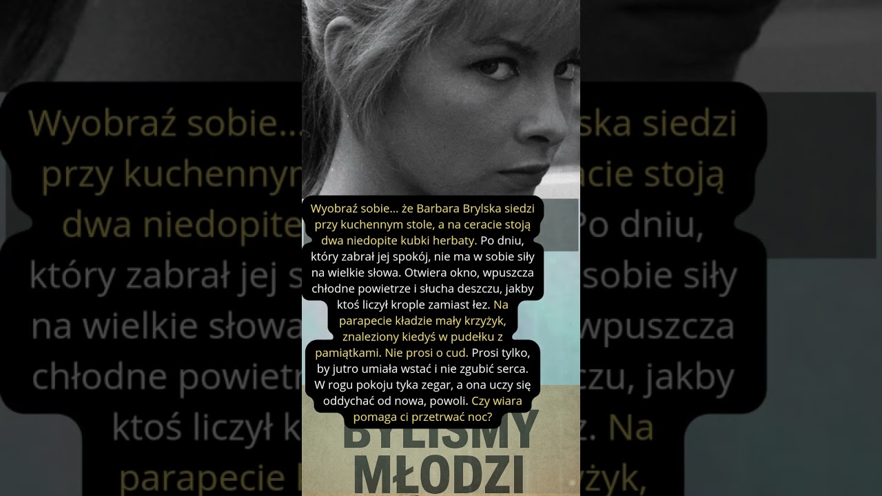 Barbara Brylska a relacja z Bogiem    Byliśmy młodzi  2