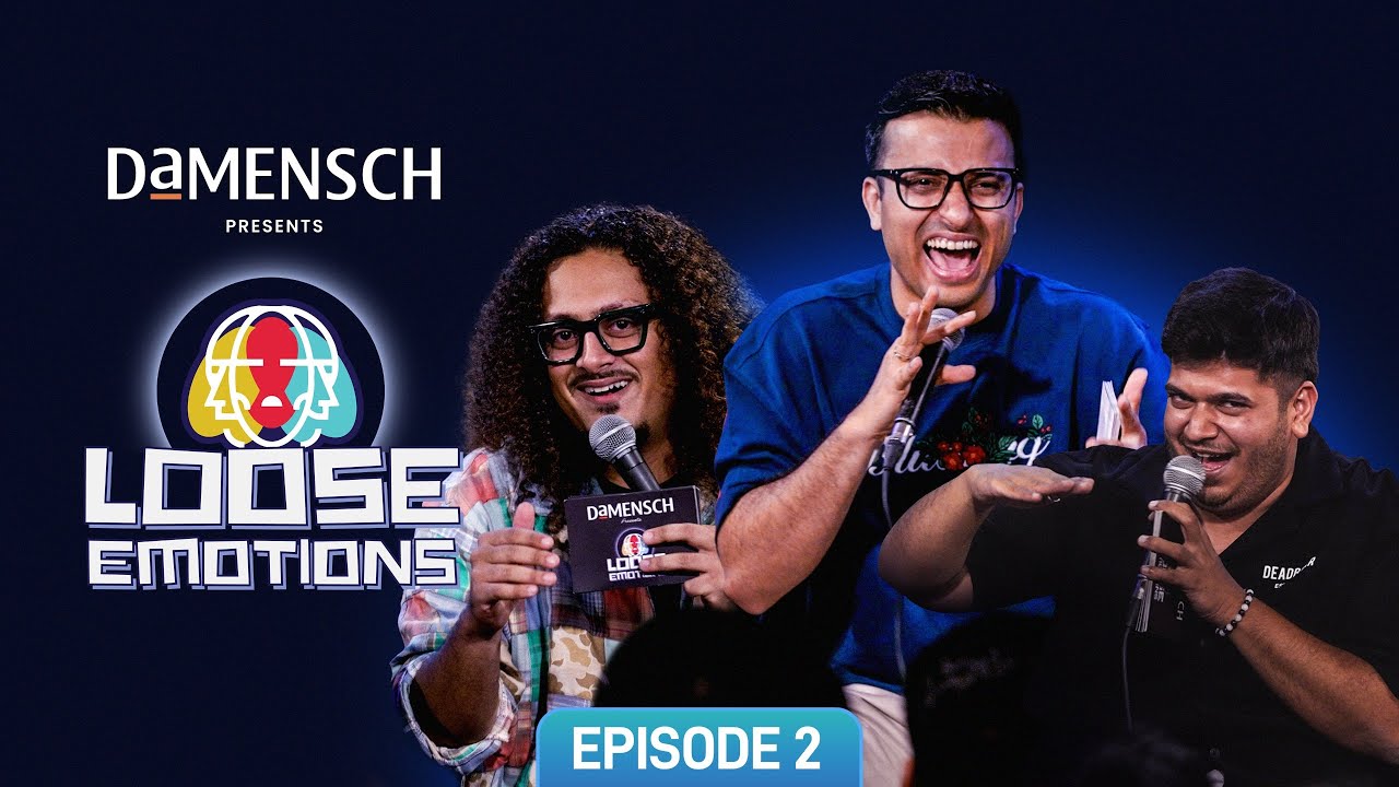 Loose Emotions EP 2 ft @ashishsolanki_1 | @ComicKaustubhAgarwal & Vidit Sharma