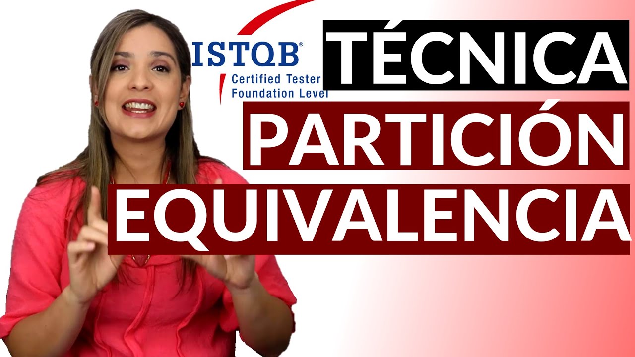 Técnica de Partición de Equivalencia | ISTQB examinable