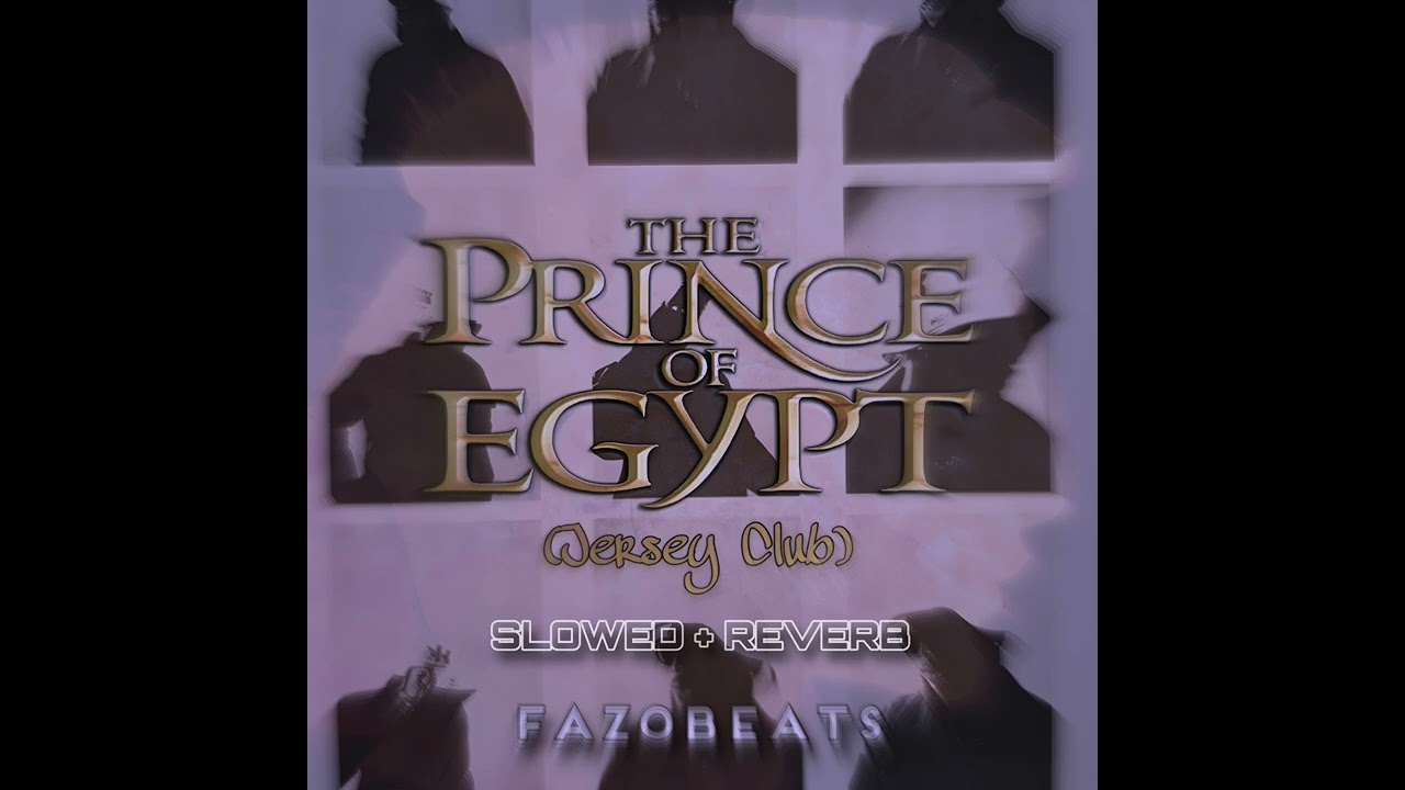 prince of egypt. (Jersey Club) SLOWED + REVERB [