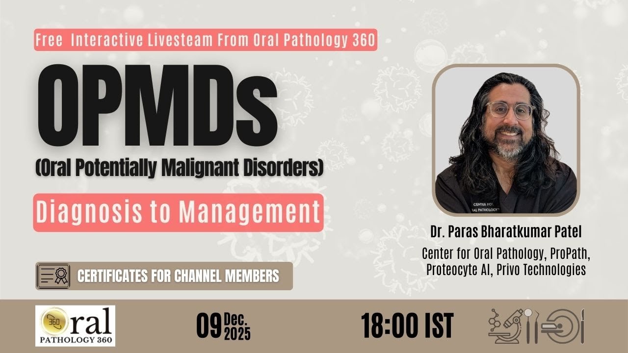 OPMDs: Diagnosis to Management | #oralpathology360 #dentaleducation