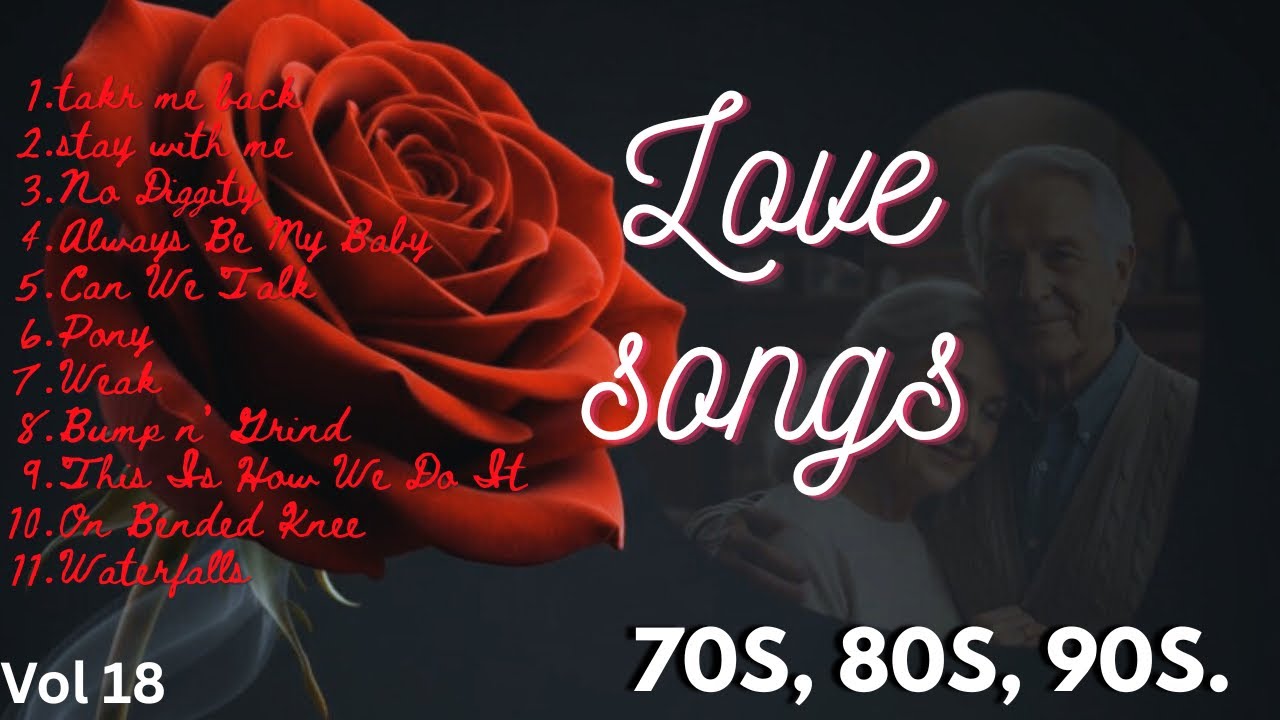 GREATEST VALENTINE ROMANTIC LOVE SONGS ❤️ LOVE SONG 80'S 90’S - SOFT R&B (PLAYLIST) VOL 18