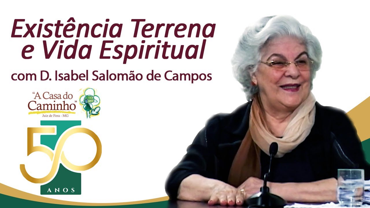 EXISTÊNCIA TERRENA E VIDA ESPIRITUAL -- com a médium Isabel Salomão de Campos #espiritismo #ciencia