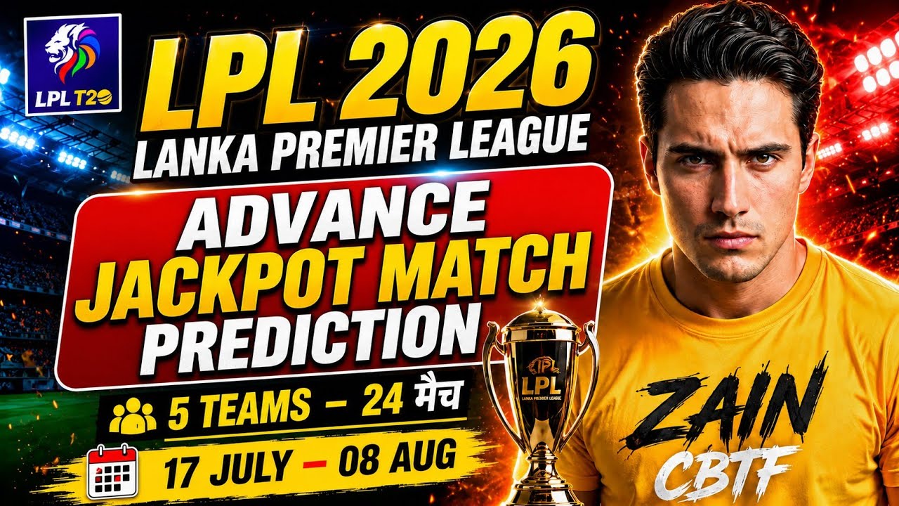 LPL 2026 ADVANCE MATCH PREDICTION, Lanka Premier League 2026 | Full Squad Analysis | Zain Cbtf 