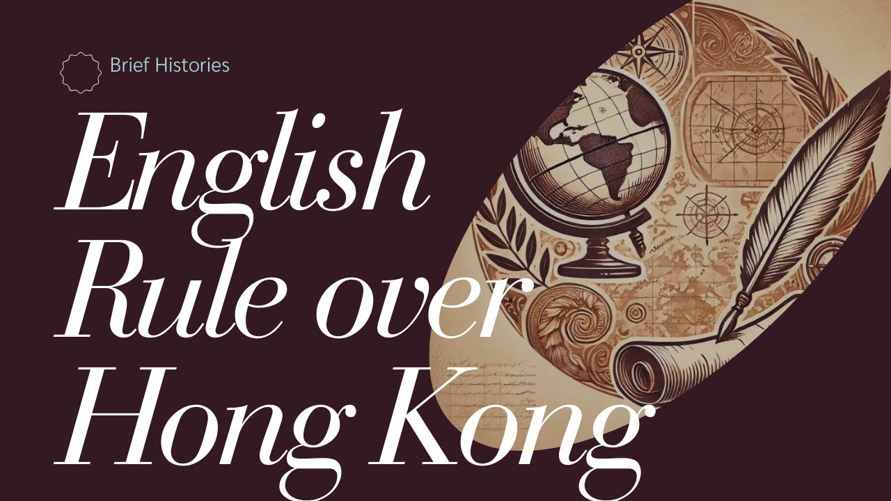 Brief Histories : British Rule of Hong Kong