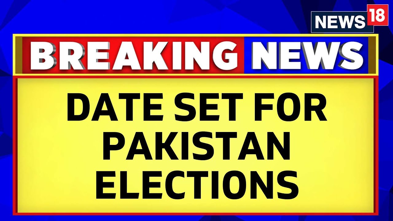 The Election Commission Of Pakistan Has Set February 11 As The Date For General Elections | News18