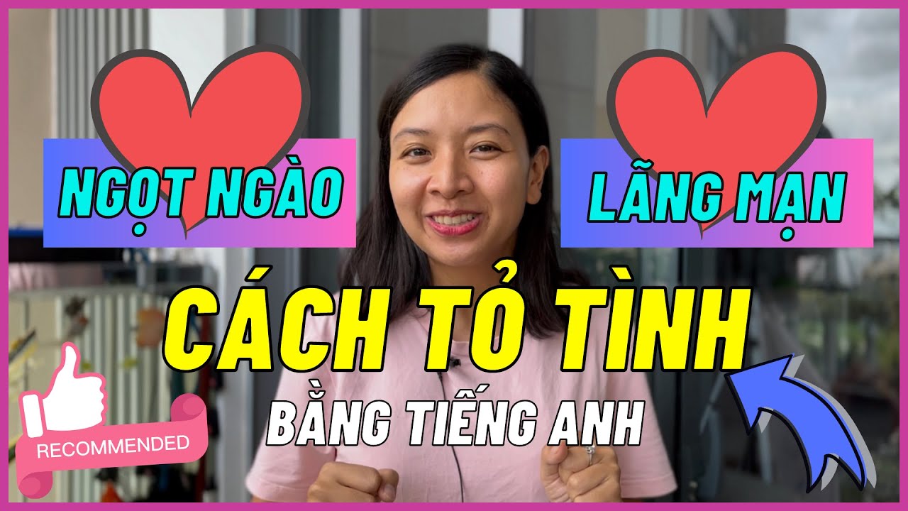 Top 30+ câu TỎ TÌNH BẰNG TIẾNG ANH hay nhất (Phần 2) | Ms Thuỷ KISS English