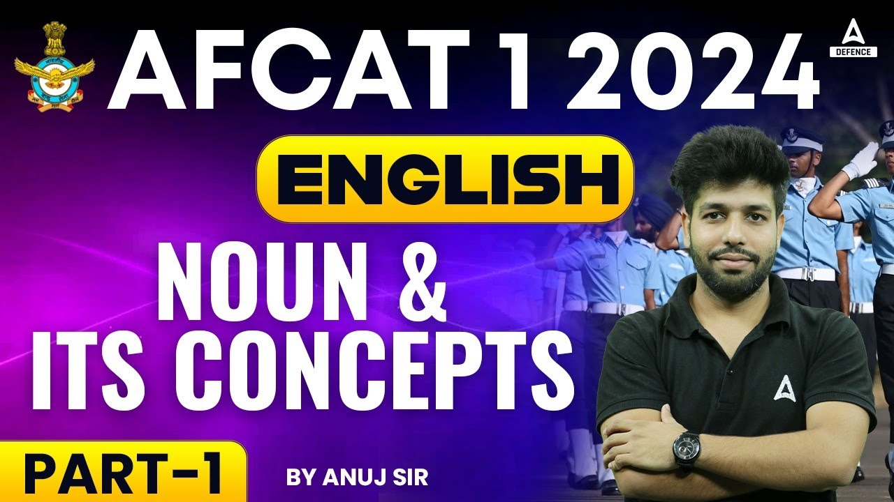 AFCAT 1 2024 English Classes | English Noun & its Concepts Class 1 | AFCAT English By Anuj Sir