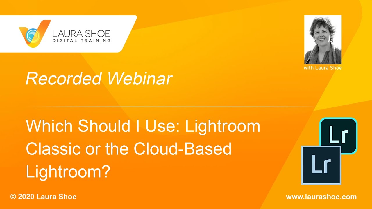 Which Should I Use Lightroom Classic or Cloud Based Lightroom?