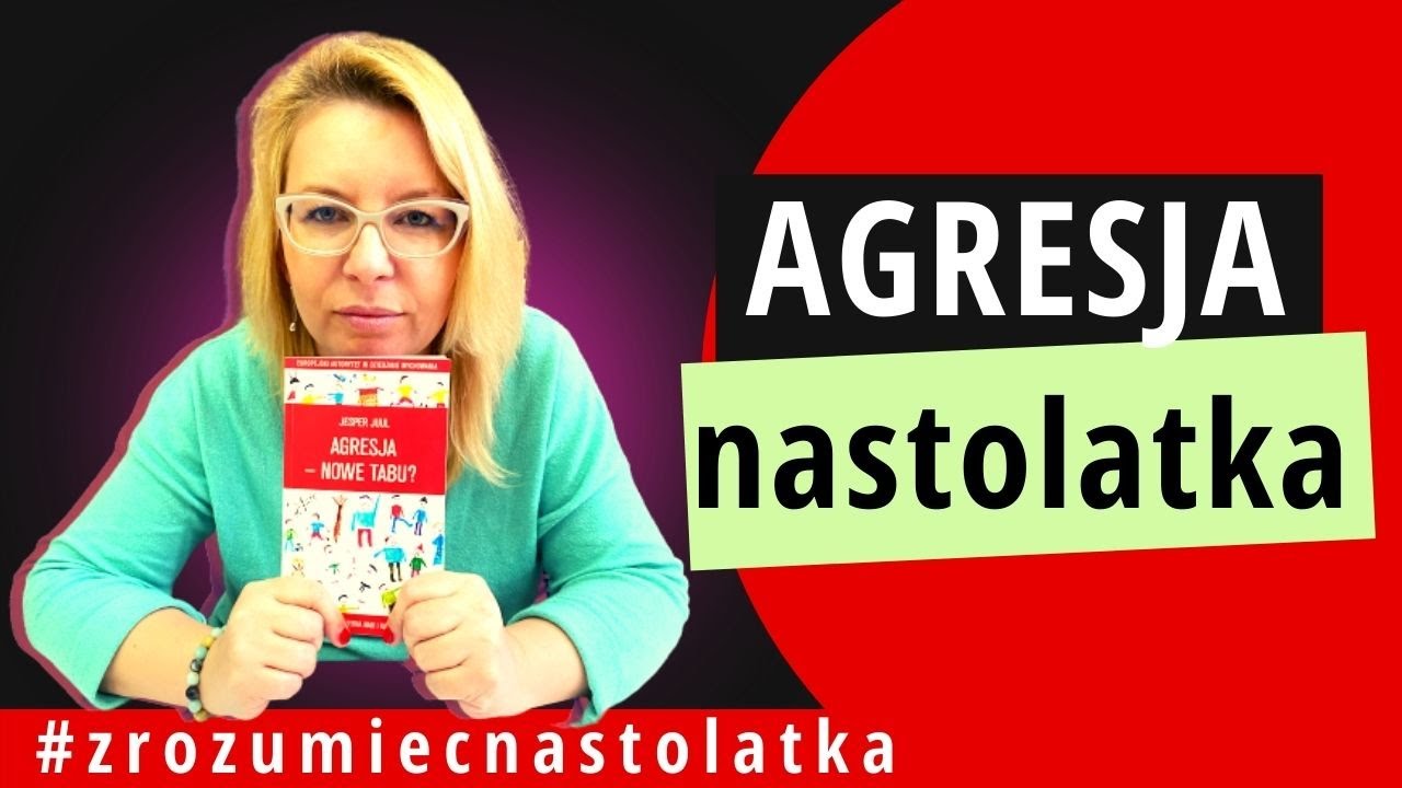 JAK SOBIE RADZIĆ Z AGRESYWNYM NASTOLATKIEM?!