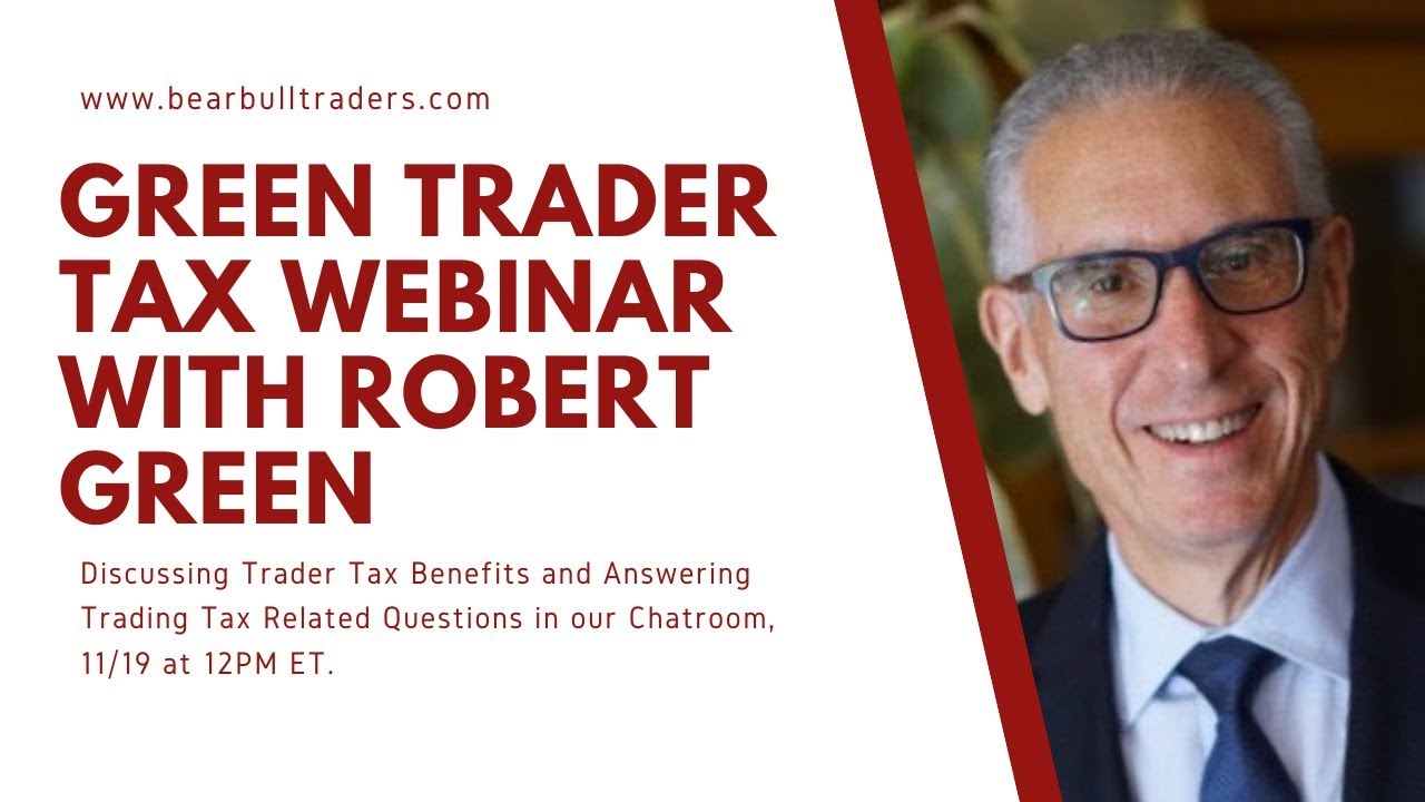 Tax Planning for Traders: Invited Tax Webinar with Robert Green