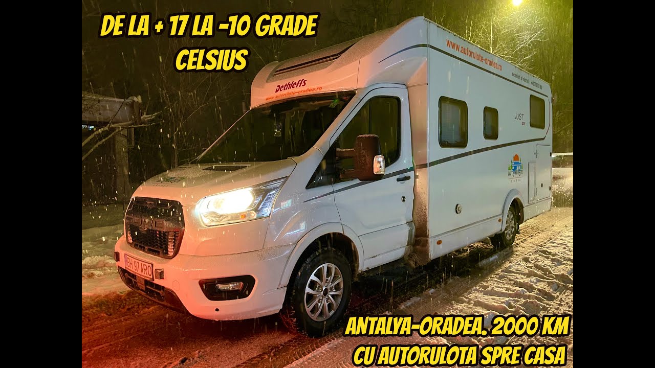 De la + 17 la -10 grade Celsius! Antalya - Oradea. 2000 km cu autorulota spre casă.  #702