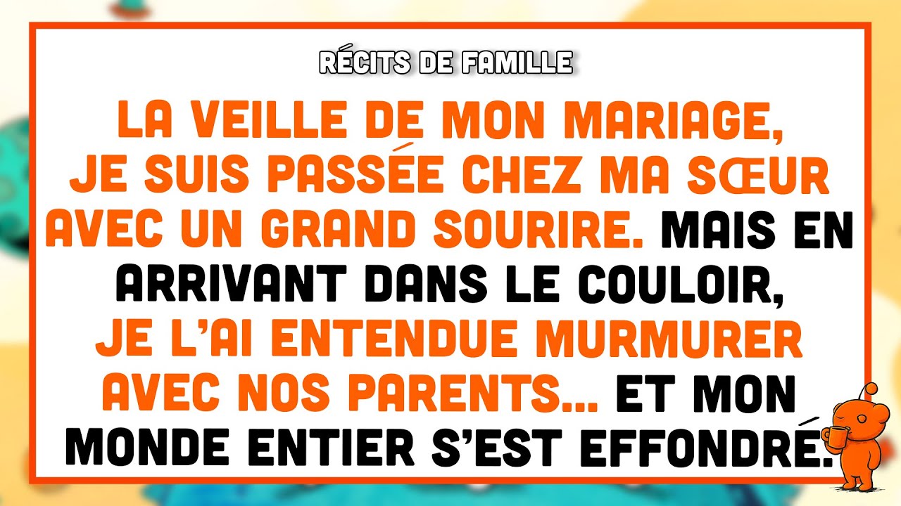 Chez ma sœur, j'ai surpris sa conversation avec nos parents — la vérité m’a anéantie.