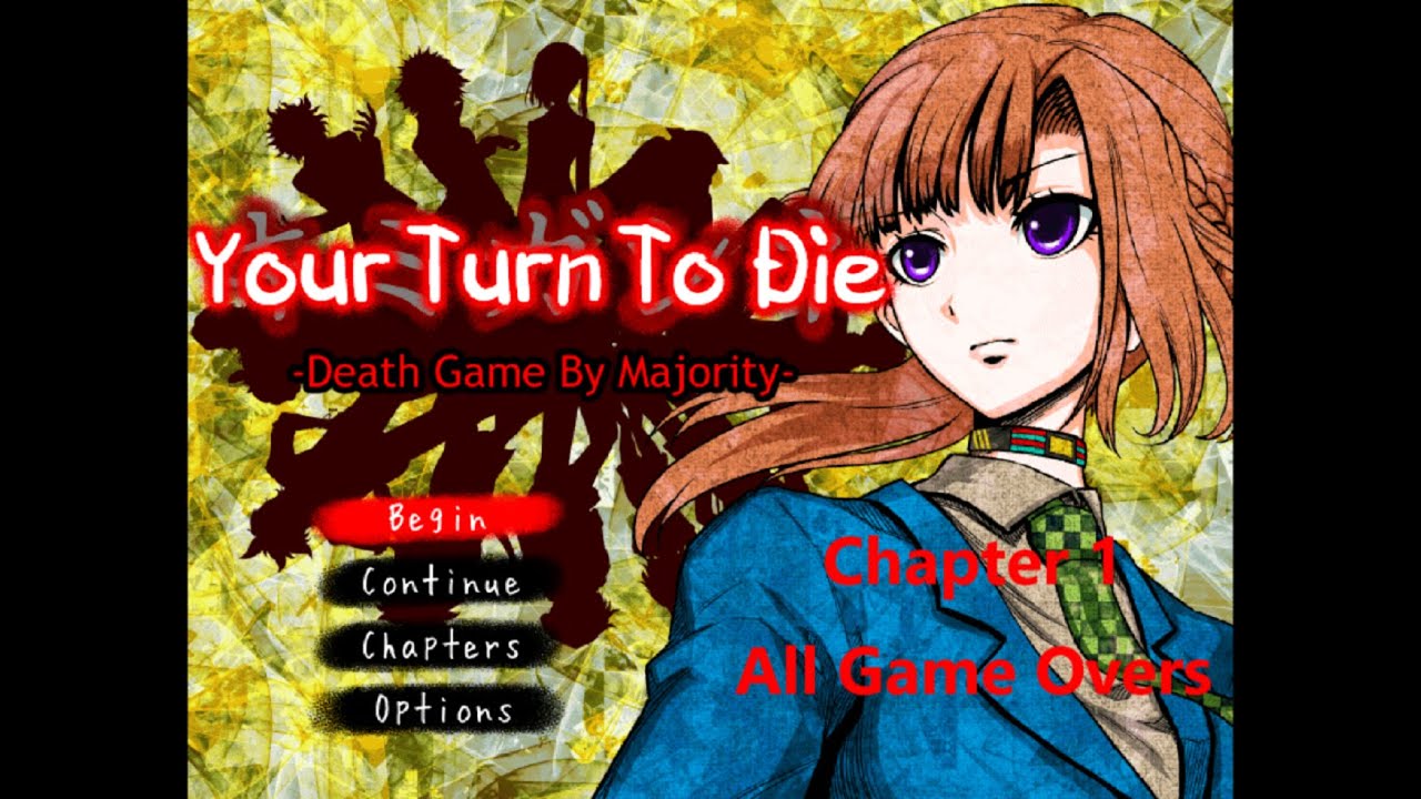 Your Turn To Die Chapter 1 (All Game Overs)