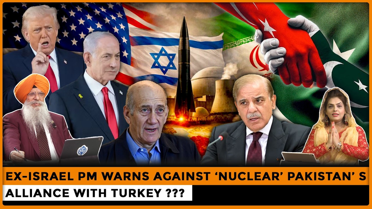 Ex-Israel PM Warns Against ‘Nuclear’ Pakistan’ s Alliance with Turkey ??? |Dr. Amarjit Singh