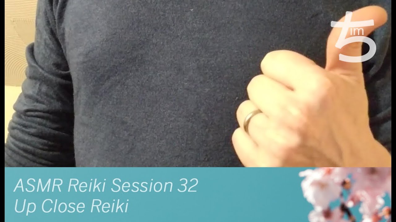 ASMR Reiki Session 32 &ndash; Up Close Reiki