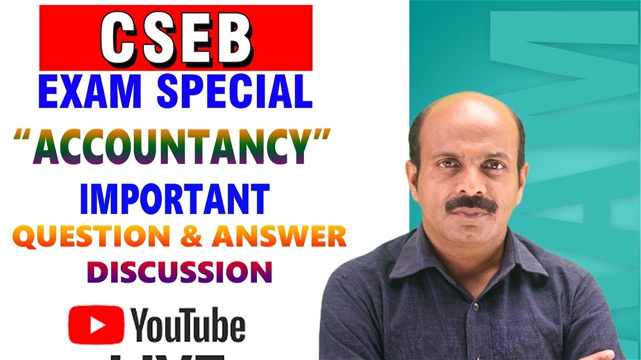 CSEB Exam Special Accountancy Important Questions Discussion Live