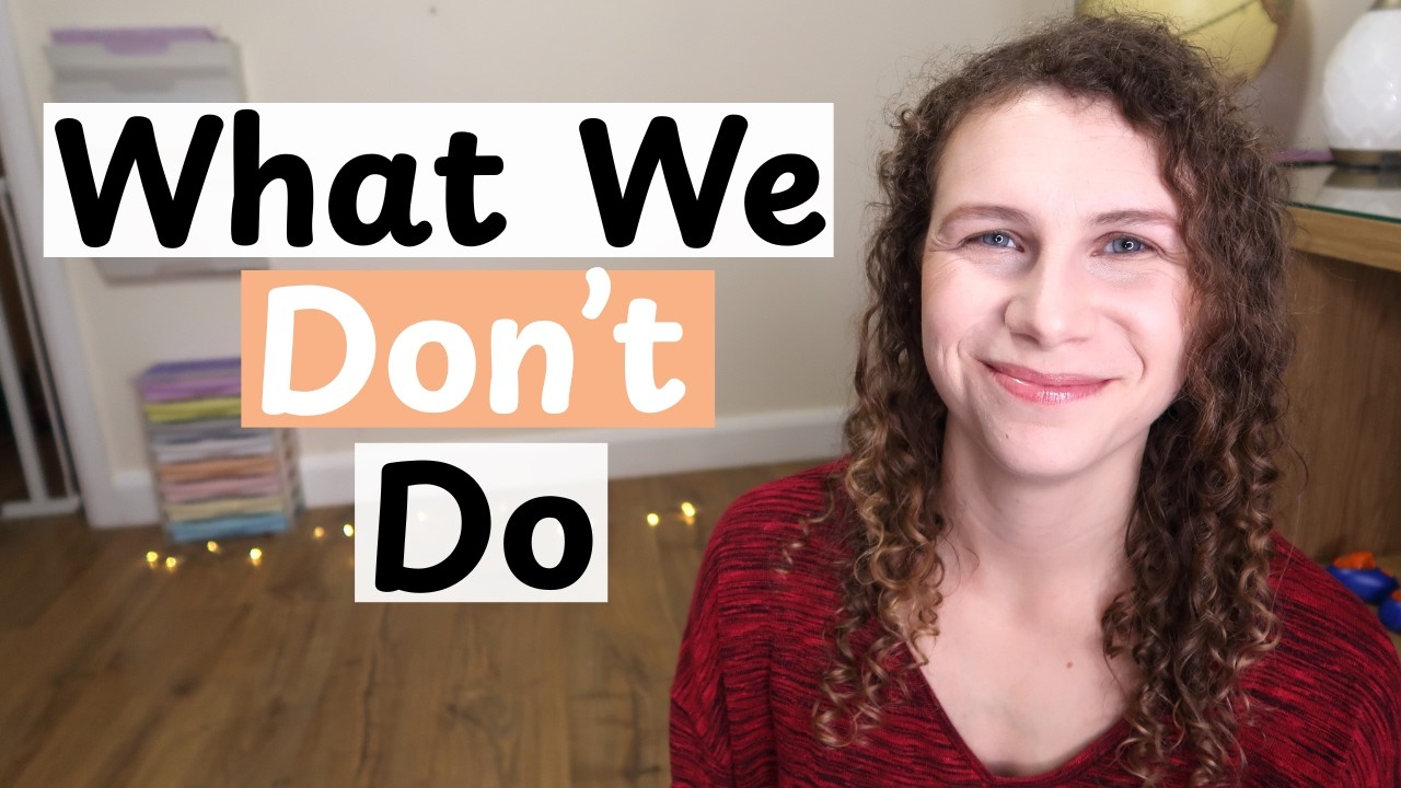 3 Things I Don't Do in Our Home Education Days // UK