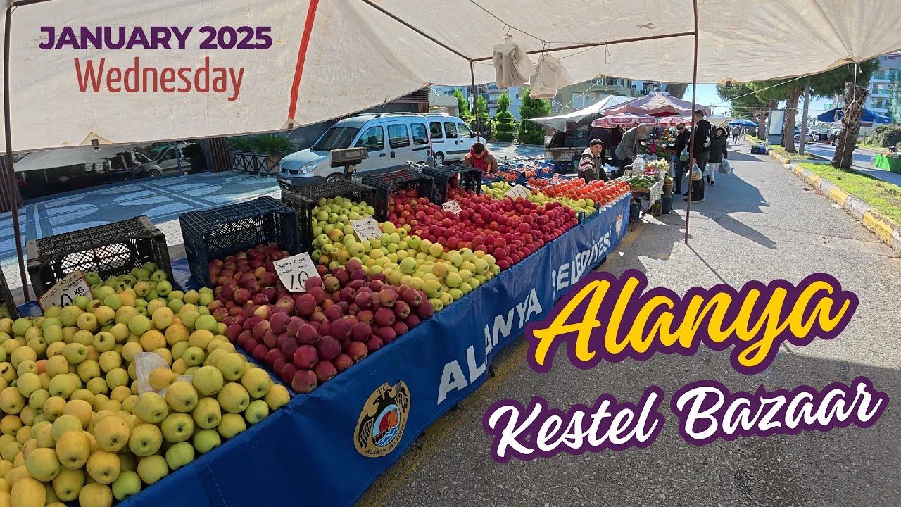 Alanya Kestel Marketplace [Wednesday] | January 01, 2025