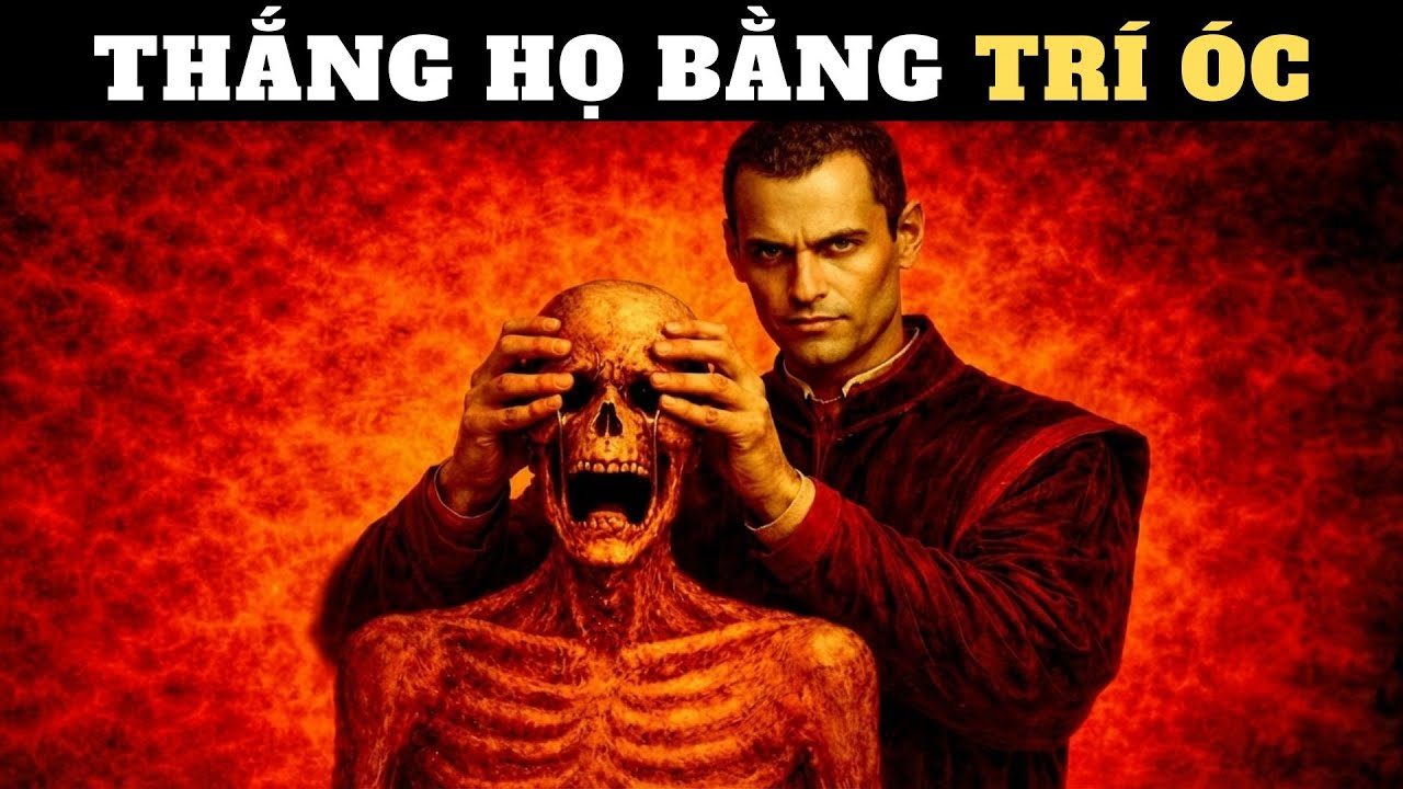 Nếu Họ Chơi Bẩn, Hãy Thắng Bằng Trí Óc | 10 Đòn Tâm Lý Của Machiavelli