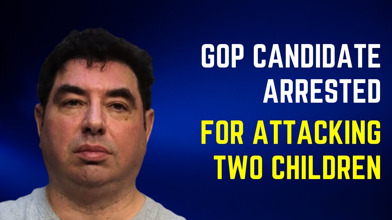 GOP Candidate Arrested For Attacking Two Children