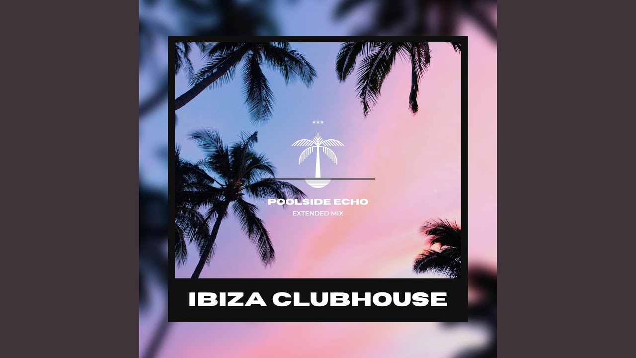 Poolside Echo (Extended Mix)