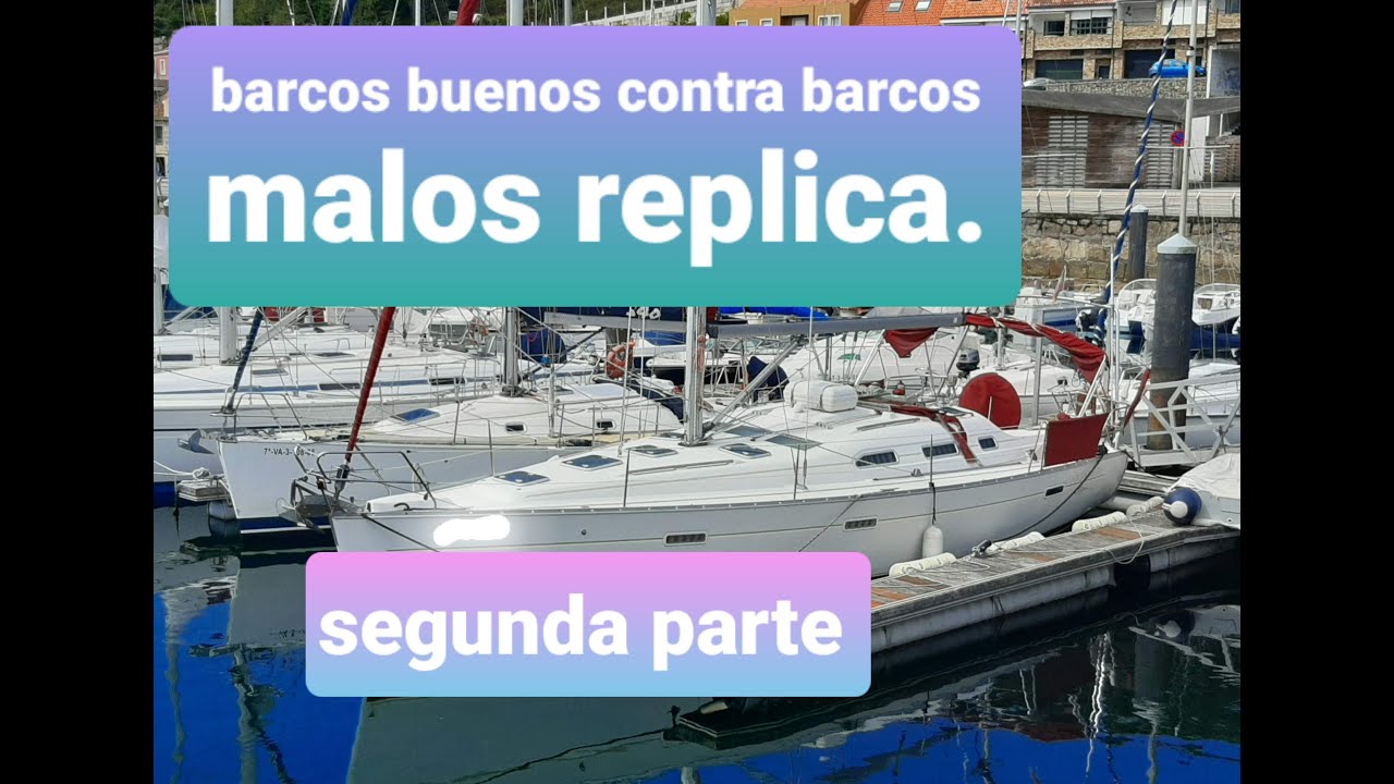 Barcos buenos barcos malos. Replica segunda parte