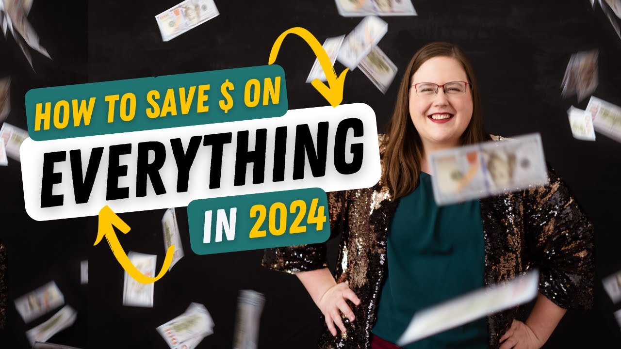 How to save money on EVERYTHING in 2024