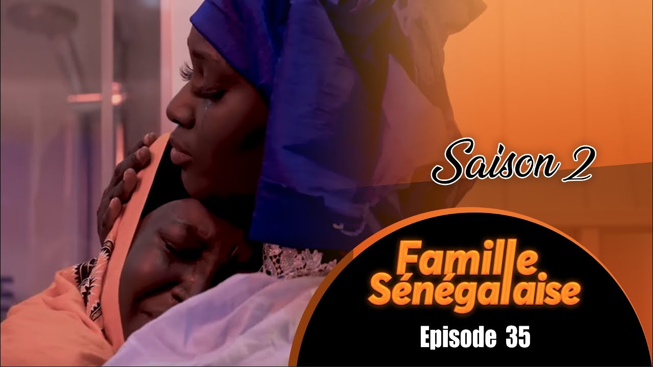 FAMILLE SENEGALAISE - Saison 2 - Episode 35 - VOSTFR
