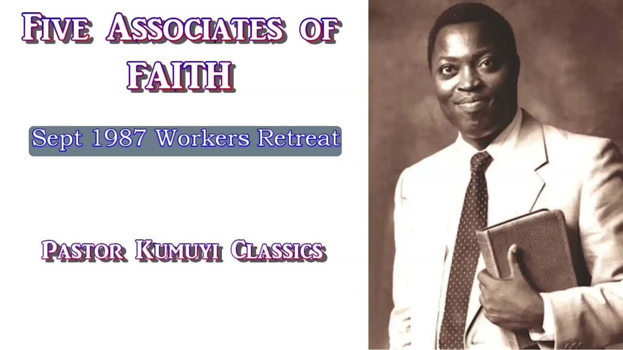 1987 Workers Retreat: Five Associates of Faith by Pastor W.F. Kumuyi - Pst Kumuyi Classics