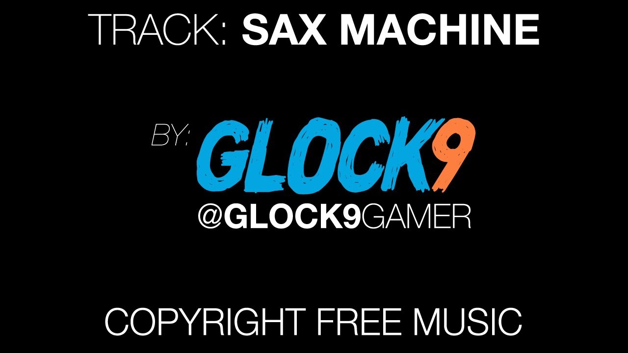 Glock9 Music - Copyright FREE - Track: Sax Machine