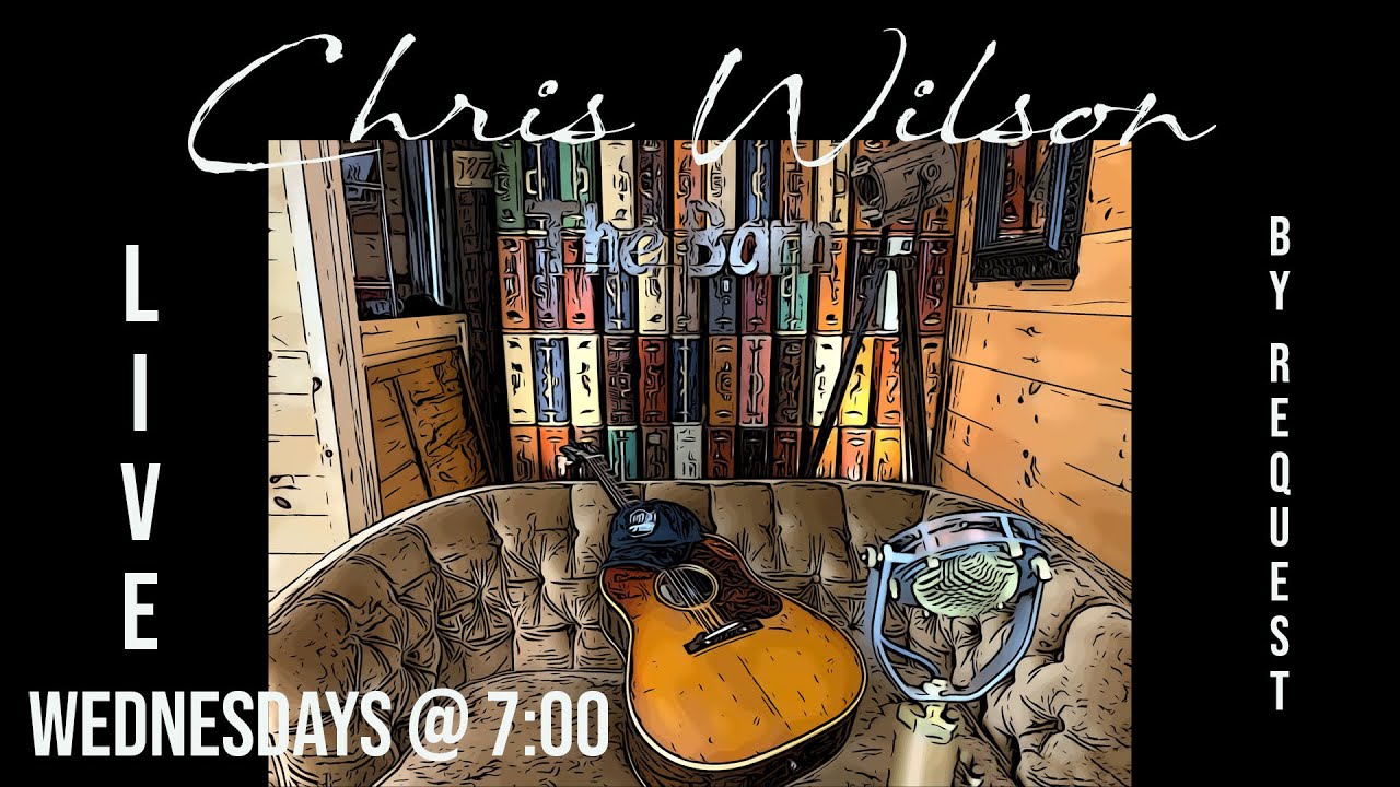 Chris Wilson Live By Request Wednesday April 29 John Denver Edition