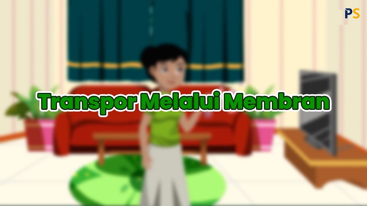 Biologi Kelas 11: Kelainan pada Pertukaran dan Transpor Zat, Transpor Melalui Membran