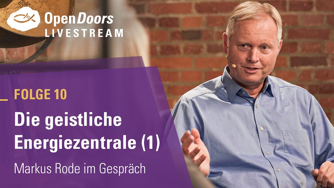 Markus Rode im Gespräch Folge 10: Die geistliche Energiezentrale (1) | Geschichten von Gottes Wirken