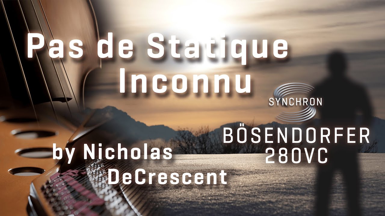 Synchron B&ouml;sendorfer 280VC: Pas De Statique Inconnu, by Nicholas Decrescent