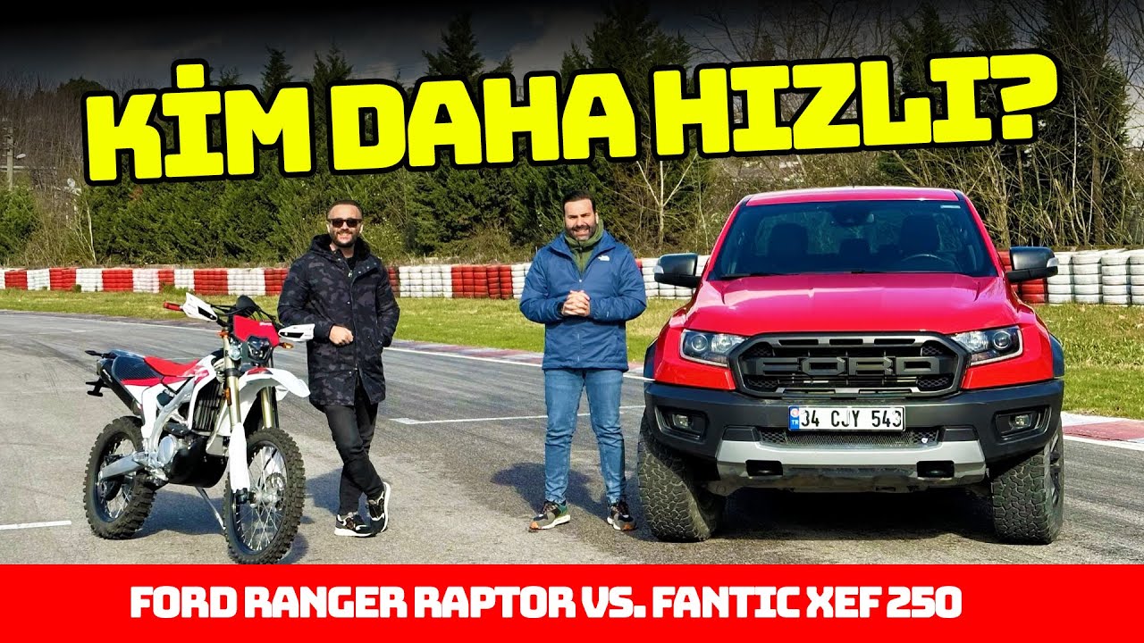 Ford Ranger Raptor vs. Fantic XEF 250 | Kim daha hızlı?