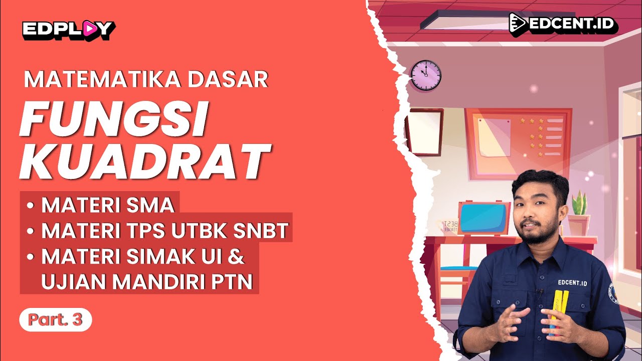 FUNGSI KUADRAT – Materi Matematika Dasar UTBK SNBT dan SIMAK UI | Part.3