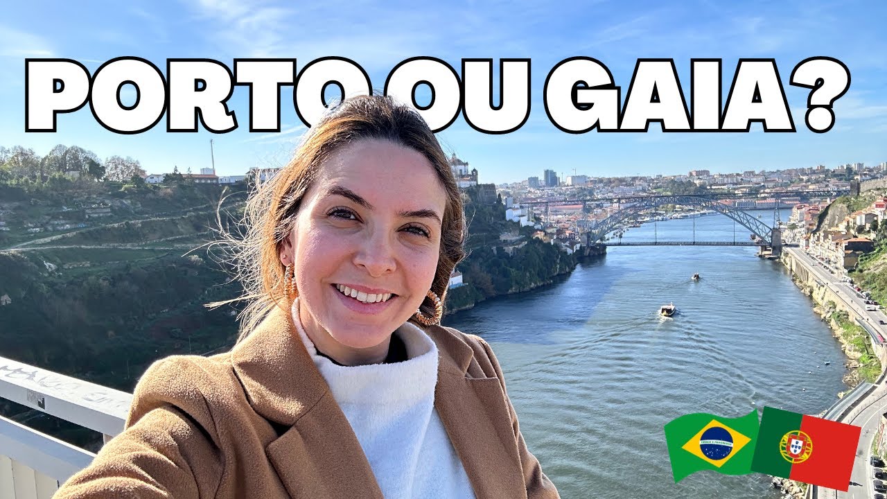 PORTO ou Vila Nova de GAIA? Qual escolher?