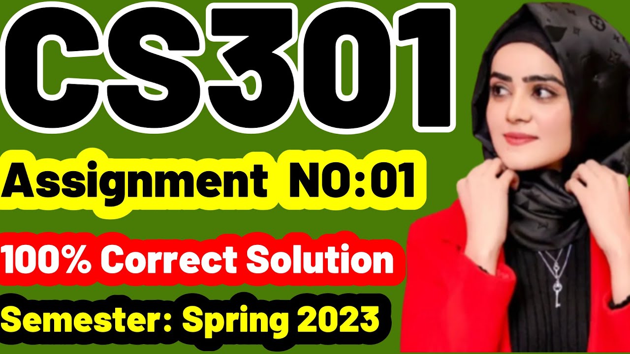 CS301 Assignment No.1 Spring 2023 100% Correct Complete Solution By Learning With Happy Mood