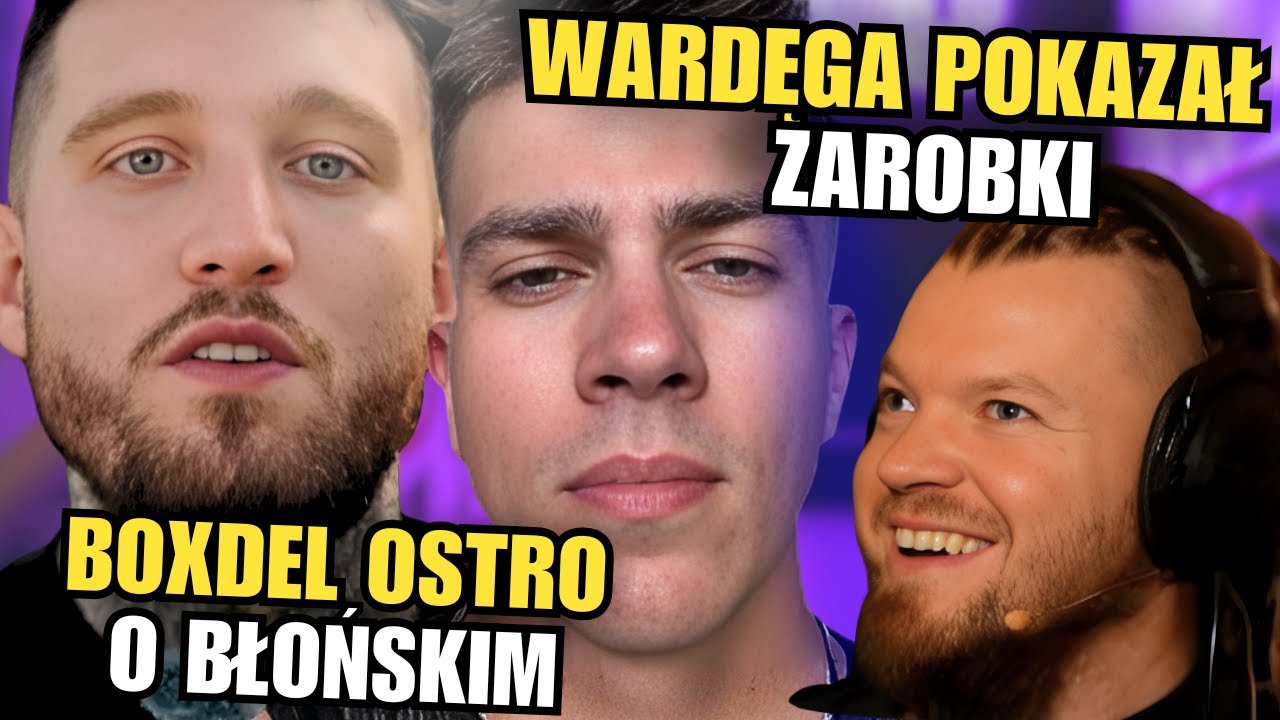 WARDĘGA PRZYPADKOWO POKAZAŁ ILE ZARABIA, NAJBOGATSZY STREAMER? BOXDEL OSTRO O BŁOŃSKIM | WATAHA LIVE