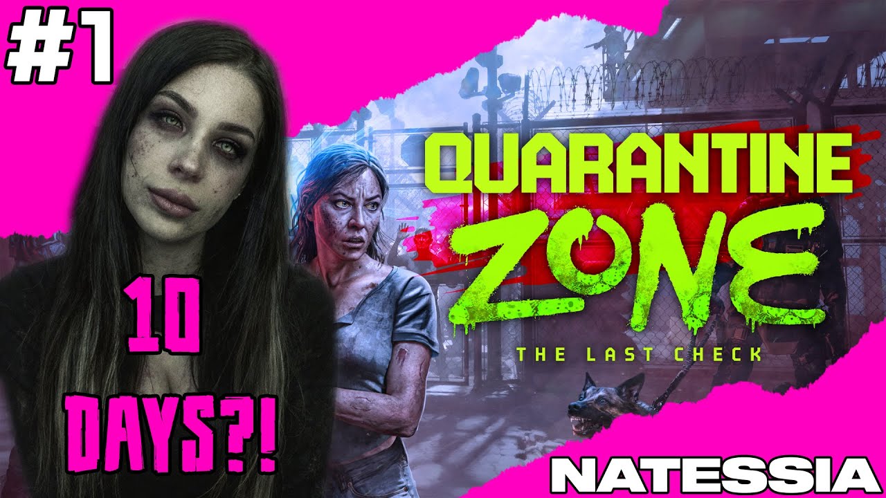 I Spent 10 Days in the Quarantine Zone 🧟☢️  | Quarantine Zone : The Last Check #1