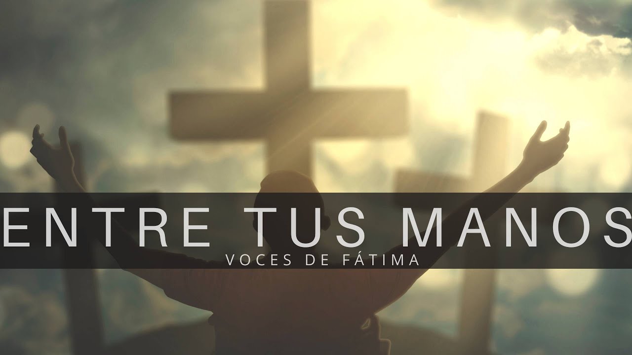 CANCIÓN MISA DE DIFUNTOS - Entre tus manos - Coro Católico Virtual - Voces de Fátima