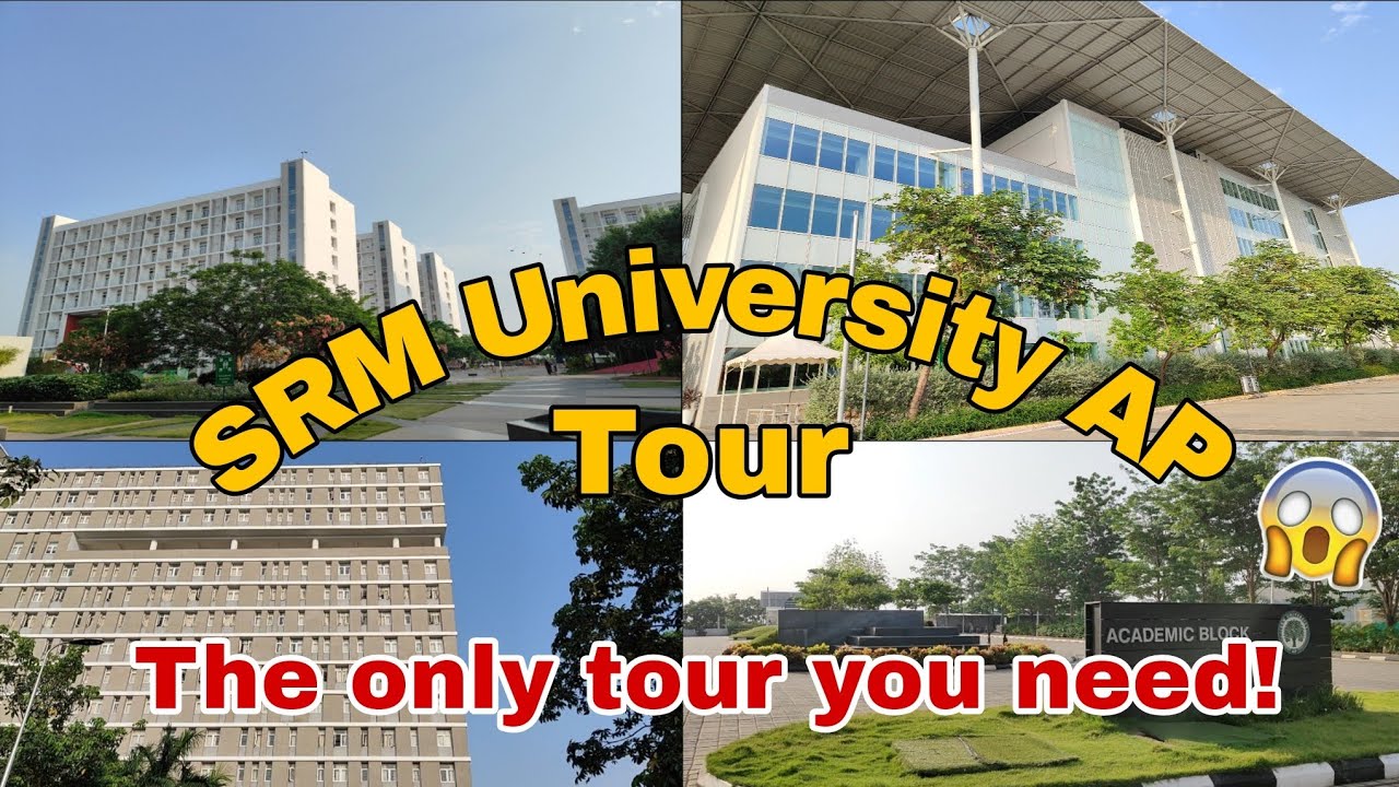 Welcome to SRM AP || SRM University AP Campus Tour 🔥