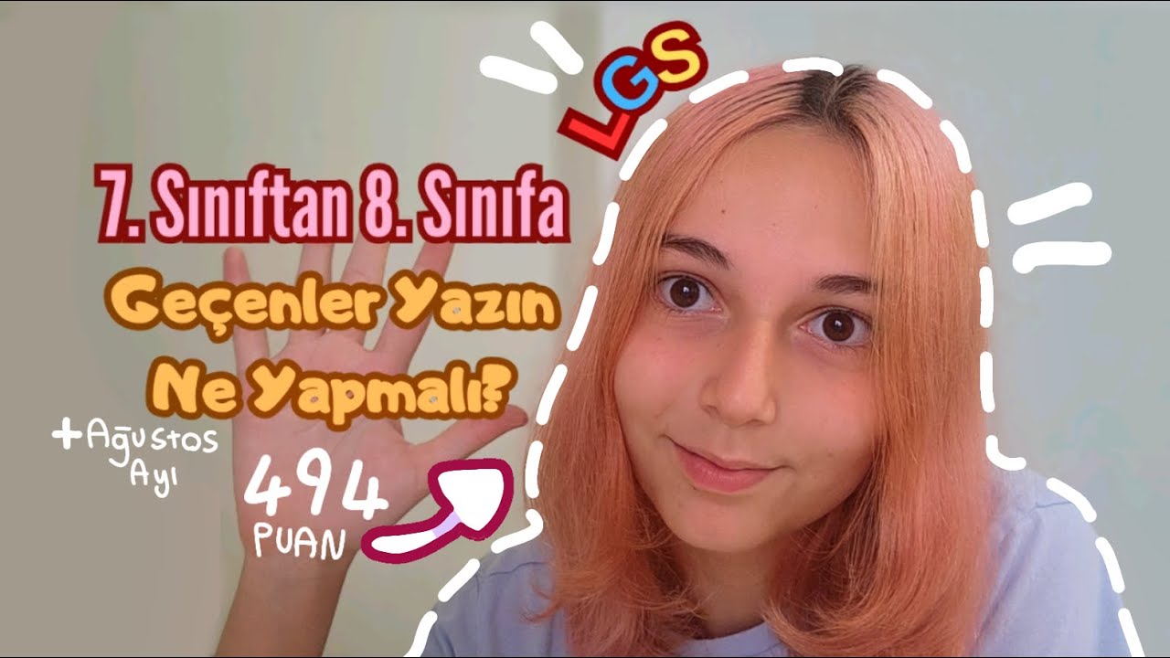 7. Sınıftan 8. Sınıfa Geçenler Yaz Tatilinde LGS'ye Nasıl Çalışmalı? | Ağustos Ayında LGS çalışmak