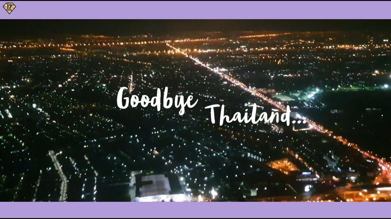 [GETAWAY, 17CARATZ] Final Chapter: GOODBYE THAILAND